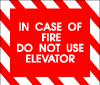 In Case Of Fire Do Not Use