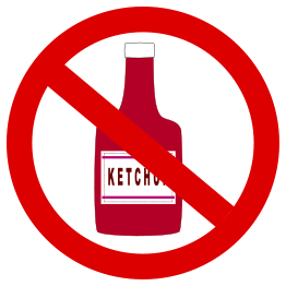 Ketchup forbidden