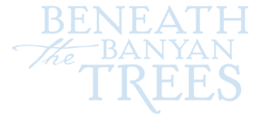 Beneath The Banyan Trees