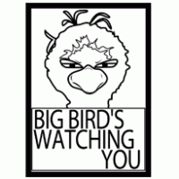 Big Bird's Watching You