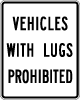 Vehicles With Lugs Road Sign